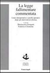 La legge fallimentare commentata. Linee interpretative e profili operativi dopo gli interventi di riforma