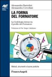 La forma del formatore. La grafologia rintraccia il profilo del formatore