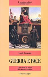 Guerra e pace. Due secoli di storia del pensiero politico