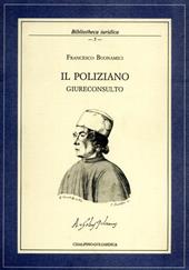 Il Poliziano giureconsulto o della letteratura nel diritto