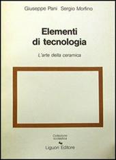 Elementi di tecnologie. Per il Liceo artistico. Vol. 3: Arte della ceramica.