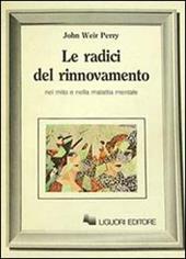 Le radici del rinnovamento nel mito e nella malattia mentale