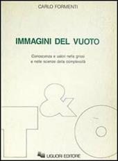 Immagini del vuoto. Conoscenza e valori nella gnosi e nelle scienze della complessità