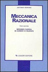 Meccanica razionale. Vol. 2: Meccanica classica ed elementi di relatività.