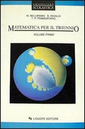 Matematica. Per il triennio delle Scuole superiori. Vol. 1