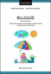 Mat estate. Eserciziario di scienze matematiche, chimiche, fisiche e naturali. Vol. 2