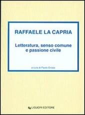 Raffaele La Capria. Letteratura, senso comune e passione civile