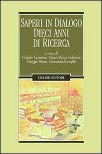 Saperi in dialogo. Dieci anni di ricerca  - Libro Liguori 2005 | Libraccio.it