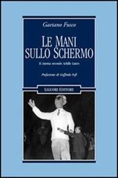 Le mani sullo schermo. Il cinema secondo Achille Lauro