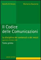 Il codice delle comunicazioni. La disciplina dei contenuti e dei mezzi