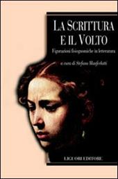 La scrittura e il volto. Figurazioni fisiognomiche in letteratura