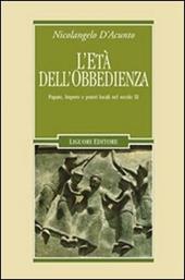 L' età dell'obbedienza. Papato, impero e poteri locali nel secolo XI