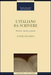 L' italiano da scrivere. Strutture, risposte, proposte. Eserciziario