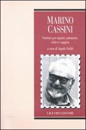 Marino Cassini. Scrittore per ragazzi, animatore, critico e saggista