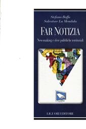 Far notizia. Newsmaking e sfere pubbliche territoriali