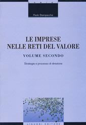 Le imprese nelle reti del valore. Vol. 2: Strategie e processo di direzione.