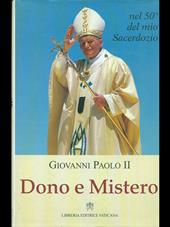 Dono e mistero. Nel 50º del mio sacerdozio