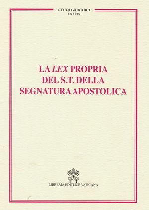 Lex propria del supremo tribunale della segnatura apostolica  - Libro Libreria Editrice Vaticana 2010, Studi giuridici | Libraccio.it