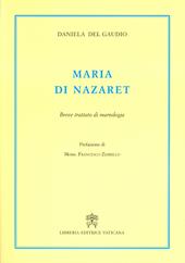 Maria di Nazaret. Breve trattato di mariologia