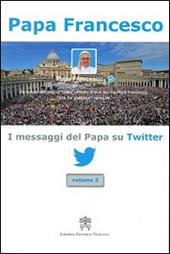 I messaggi del papa su Twitter. Vol. 2