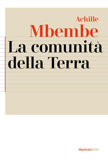 La comunità della terra - Achille Mbembe - Libro Marietti 1820 2024, Agorà. Collana di filosofia | Libraccio.it