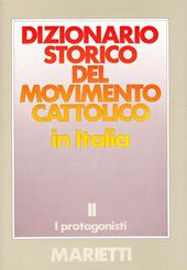 Dizionario storico del movimento cattolico in Italia. Vol. 2: protagonisti, I.