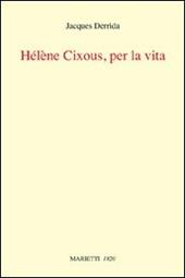 Helene Cixous, per la vita