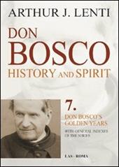 Don Bosco. History and Spirit. 7. Don Bosco's golden years