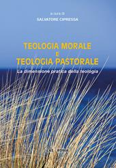 Teologia morale e teologia pastorale. La dimensione pratica della teologia