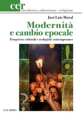 Modernità e cambio epocale. Prospettive culturali e teologiche contemporanee