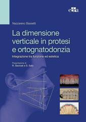 La dimensione verticale in protesi e ortognatodonzia. Integrazione tra funzione ed estetica