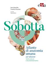 Sobotta. Atlante di anatomia umana. Testa, collo e neuroanatomia