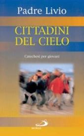 Cittadini del cielo. Catechesi per giovani. Vol. 3