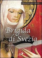 Brigida di Svezia. Una donna sui sentieri dell'Europa