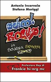 School rocks! La scuola rompe spacca