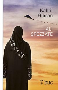 Ali spezzate - Kahlil Gibran - Libro San Paolo Edizioni 2013, Biblioteca universale cristiana | Libraccio.it