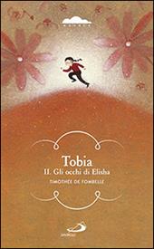 Tobia II. Gli occhi di Elisha