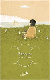 Rabbunì. In mezzo a voi sta uno che non conoscete