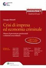 Crisi di impresa ed economia criminale. Misure di prevenzione patrimoniale e soluzioni concordatarie