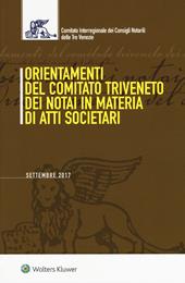 Orientamenti del Comitato Triveneto dei notai in materia di atti societari