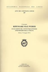 Ripensare Max Weber in occasione del centocinquantesimo anniversario della nascita (Roma, 7-8 maggio 2014)