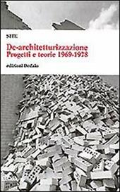 De-architetturizzazione. Progetti e teorie 1969-1978