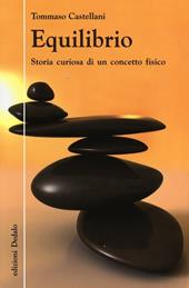 Equilibrio. Storia curiosa di un concetto fisico