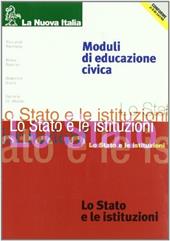 Moduli di educazione civica. Vol. 1: Lo stato e le istitituzioni.