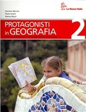 Protagonisti in geografia. Vol. 2