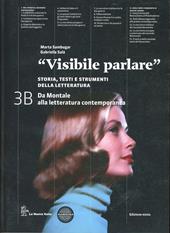 Visibile parlare. Vol. 3B: Da Montale alla letteratura contemporanea. Con espansione online