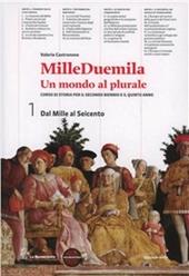 Milleduemila. Un mondo al plurale. Con espansione online. Vol. 1: Dal Mille al Seicento-Cittadinanza