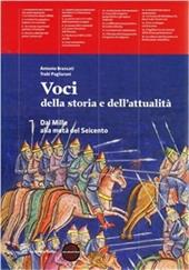 Voci della storia e dell'attualità. Con espansione online. Vol. 1: Dal Mille alla metà del Seicento.