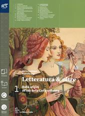 Letteratura & oltre. Con guida all'esame. Con e-book. Con espansione online. Vol. 1