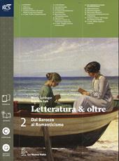 Letteratura & oltre. Con guida all'esame. Con e-book. Con espansione online. Vol. 2